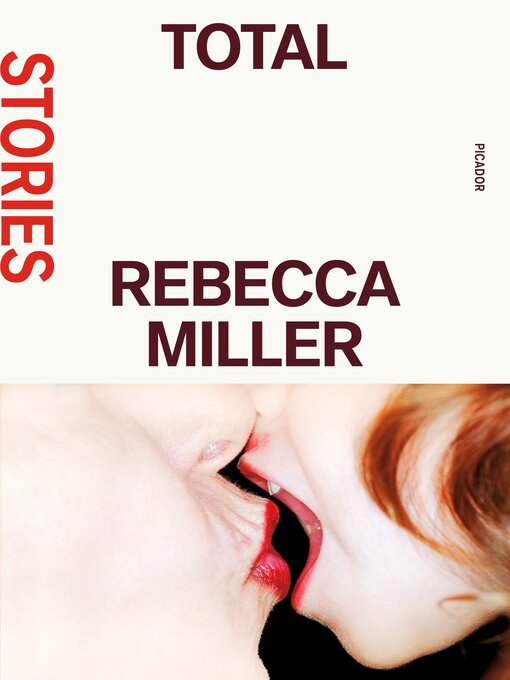 Détails du titre pour Total par Rebecca Miller - Disponible